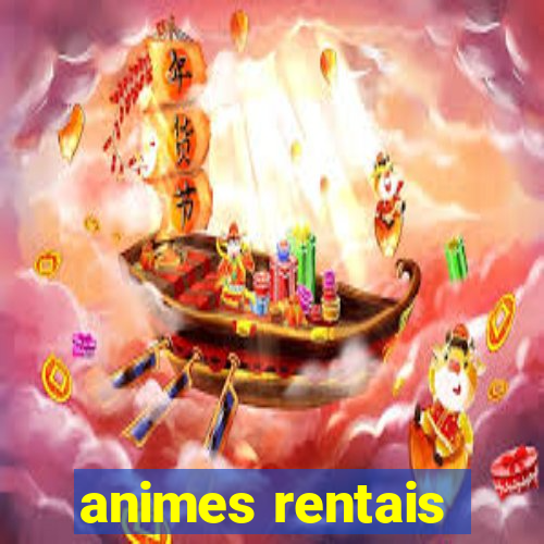 animes rentais